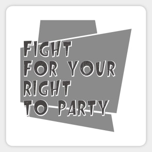 Fight for your right to party // Hip hop Culture Sticker